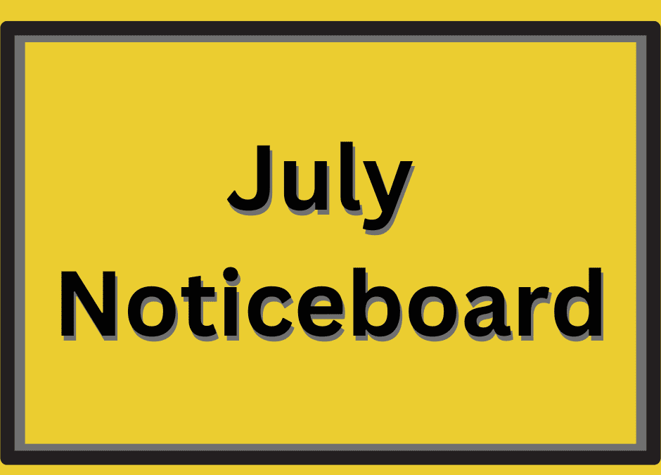 July Noticeboard