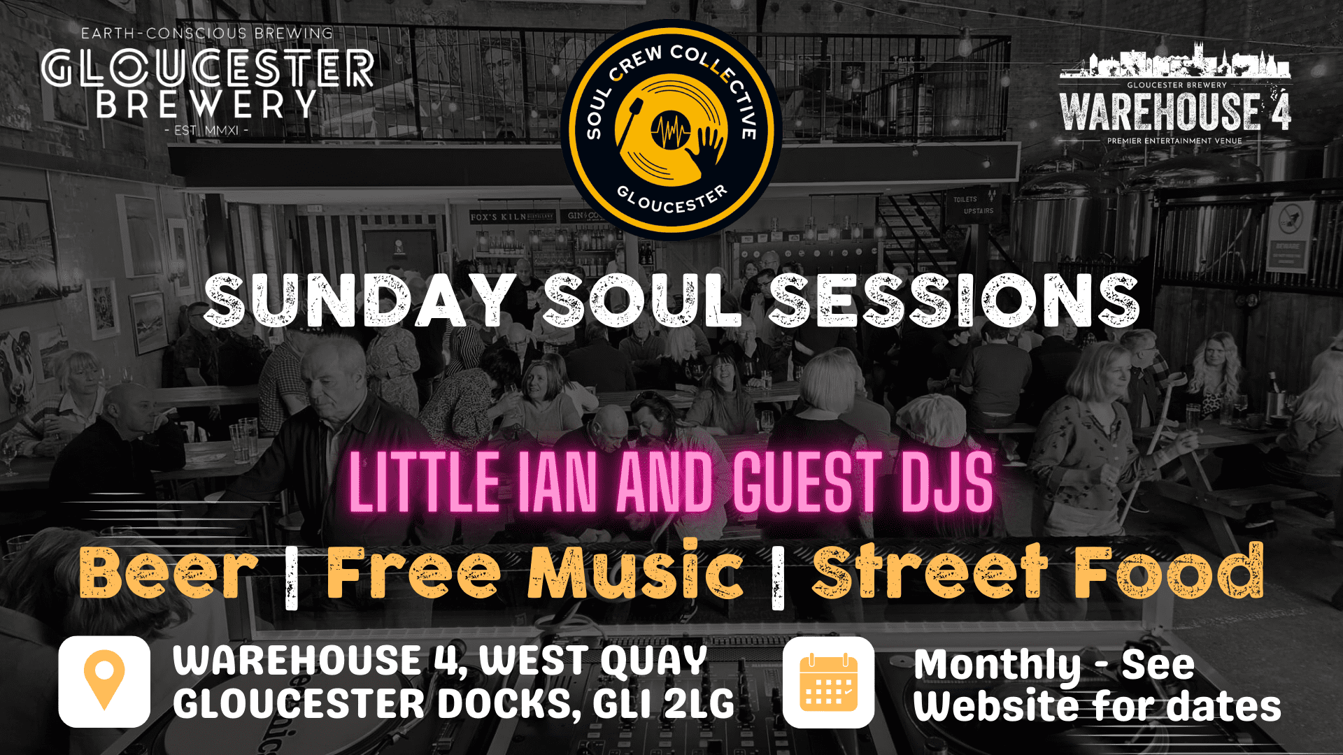 Sunday Soul Sessions with Little Ian and guest DJs each month in Warehouse 4